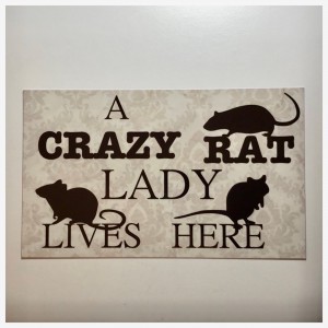 Crazy Rat Lady Lives Here Sign Rustic Wall Plaque Home Pet Rats    302526206980
